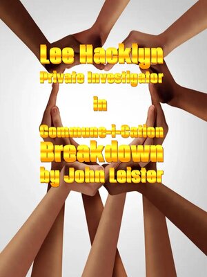 cover image of Lee Hacklyn Private Investigator in Commune-i-Cation Breakdown